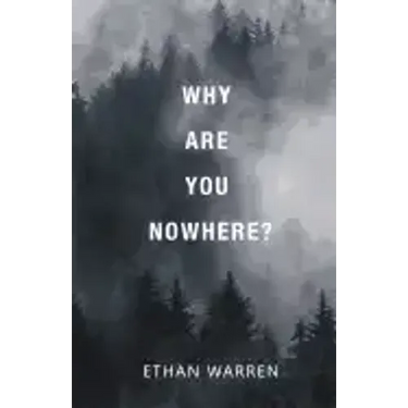 Why Are You Nowhere?