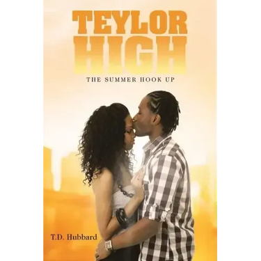 Teylor High: The Summer Hook Up