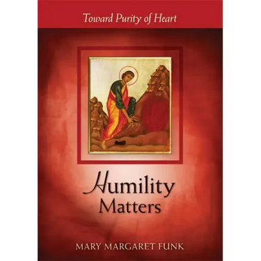 Humility Matters: Toward Purity of Heart