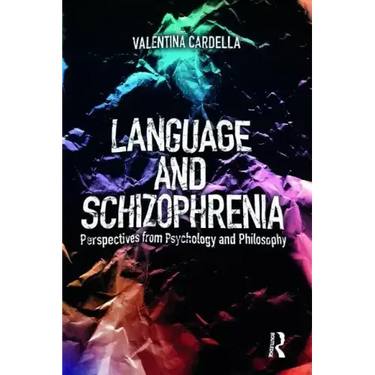 Language and Schizophrenia: Perspectives from Psychology and Philosophy
