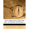 The Monthly Review, Or, Literary Journal...