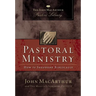Pastoral Ministry: How to Shepherd Biblically