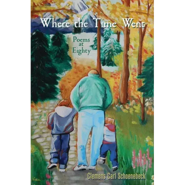 Where the Time Went: Poems at Eighty