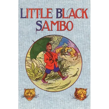 Little Black Sambo: Uncensored Original 1922 Full Color Reproduction