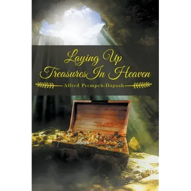 Laying Up Treasures in Heaven