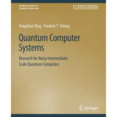Quantum Computer Systems: Research for Noisy Intermediate-Scale Quantum Computers