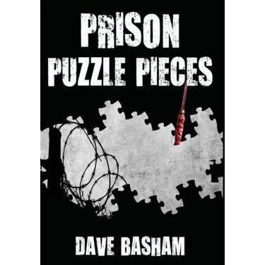 Prison Puzzle Pieces: The Realities, Experiences and Insights of a Corrections Officer Doing His Time in Historic Stillwater Prison