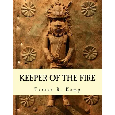 Keeper of the Fire: : An Igbo Metalsmith From Awka