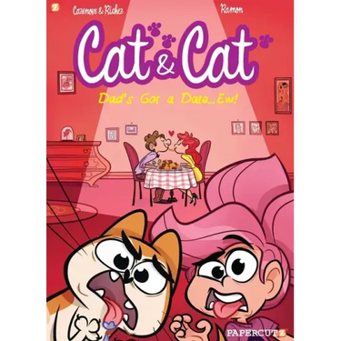 Cat and Cat #3: My Dad's Got a Date... Ew!