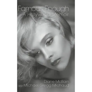 Famous Enough: A Hollywood Memoir (hardback)