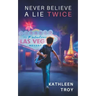 Never Believe a Lie Twice