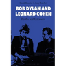 Bob Dylan and Leonard Cohen: Deaths and Entrances