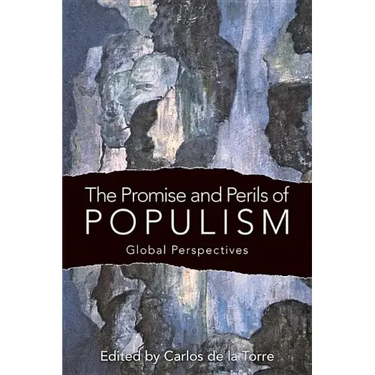 The Promise and Perils of Populism: Global Perspectives
