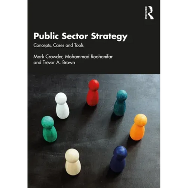 Public Sector Strategy: Concepts, Cases and Tools
