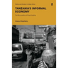 Tanzania's Informal Economy: The Micro-Politics of Street Vending