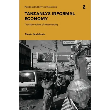 Tanzania's Informal Economy: The Micro-Politics of Street Vending