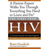 The First Year: HIV: An Essential Guide for the Newly Diagnosed