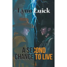 A Second Chance To Live