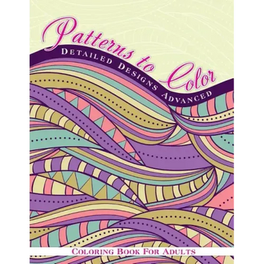 Patterns To Color Detailed Designs Advanced Coloring Book For Adult