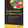 Design Patterns in Modern C++20: Reusable Approaches for Object-Oriented Software Design