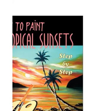 How to Paint Tropical Sunsets: Step by Step