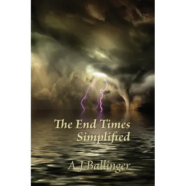 The End Times Simplified