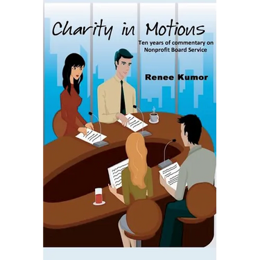 Charity in Motions: Ten Years of Commentary on Nonprofit Board Service