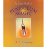 A Little Book of Pendulum Magic