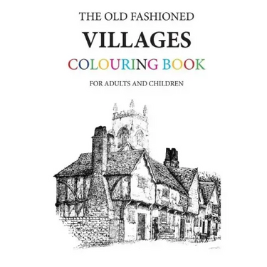 The Old Fashioned Villages Colouring Book