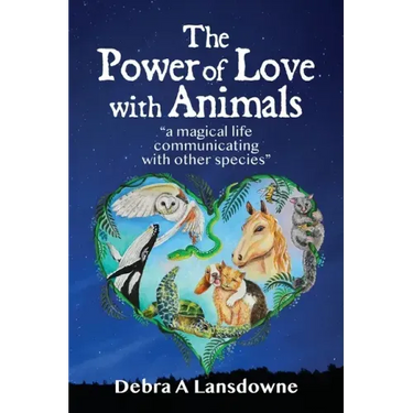 The Power of Love with Animals: "a magical life communicating with other species"