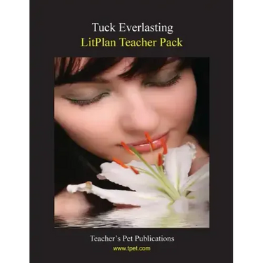 Litplan Teacher Pack: Tuck Everlasting