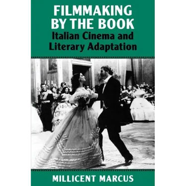 Filmmaking by the Book: Italian Cinema and Literary Adaptation