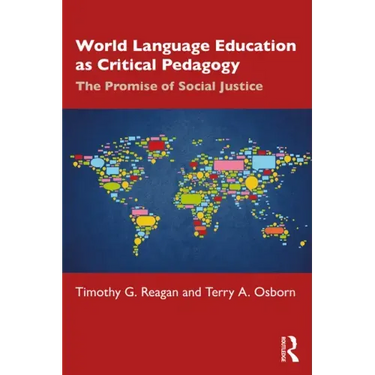 World Language Education as Critical Pedagogy: The Promise of Social Justice
