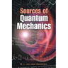 Sources of Quantum Mechanics