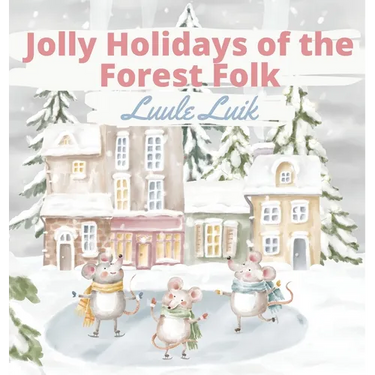 Jolly Holidays of the Forest Folk