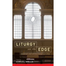Liturgy on the Edge: Pastoral and Attractional Worship