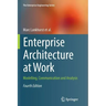 Enterprise Architecture at Work: Modelling, Communication and Analysis