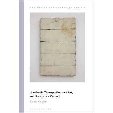 Aesthetic Theory, Abstract Art, and Lawrence Carroll