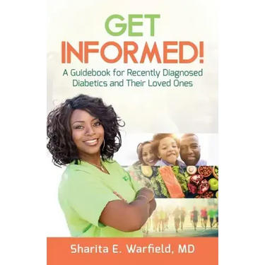Get Informed!: A Guidebook for Recently Diagnosed Diabetics and Their Loved Ones