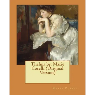 Thelma.by: Marie Corelli (Original Version)