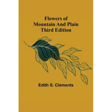 Flowers of Mountain and Plain Third Edition
