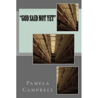"God Said Not Yet"