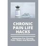 Chronic Pain Life Hacks: Ketamine For Chronic Pain- Risks And Benefits: Ketamine Effects