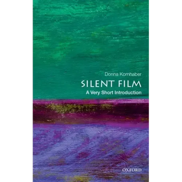 Silent Film: A Very Short Introduction