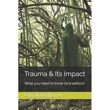 Trauma & Its Impact: What you need to know (2nd edition)
