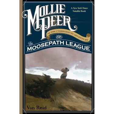 Mollie Peer: Or the Underground Adventure of the Moosepath League