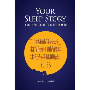 Your Sleep Story: A no-hype guide to sleep health