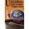 Universal Hair Coloring and Formulation: A Manual To Writing Successful Formulas