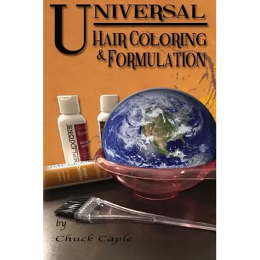 Universal Hair Coloring and Formulation: A Manual To Writing Successful Formulas