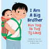 I Am A Big Brother - Kuv Yog Ib Tug Tij Laug